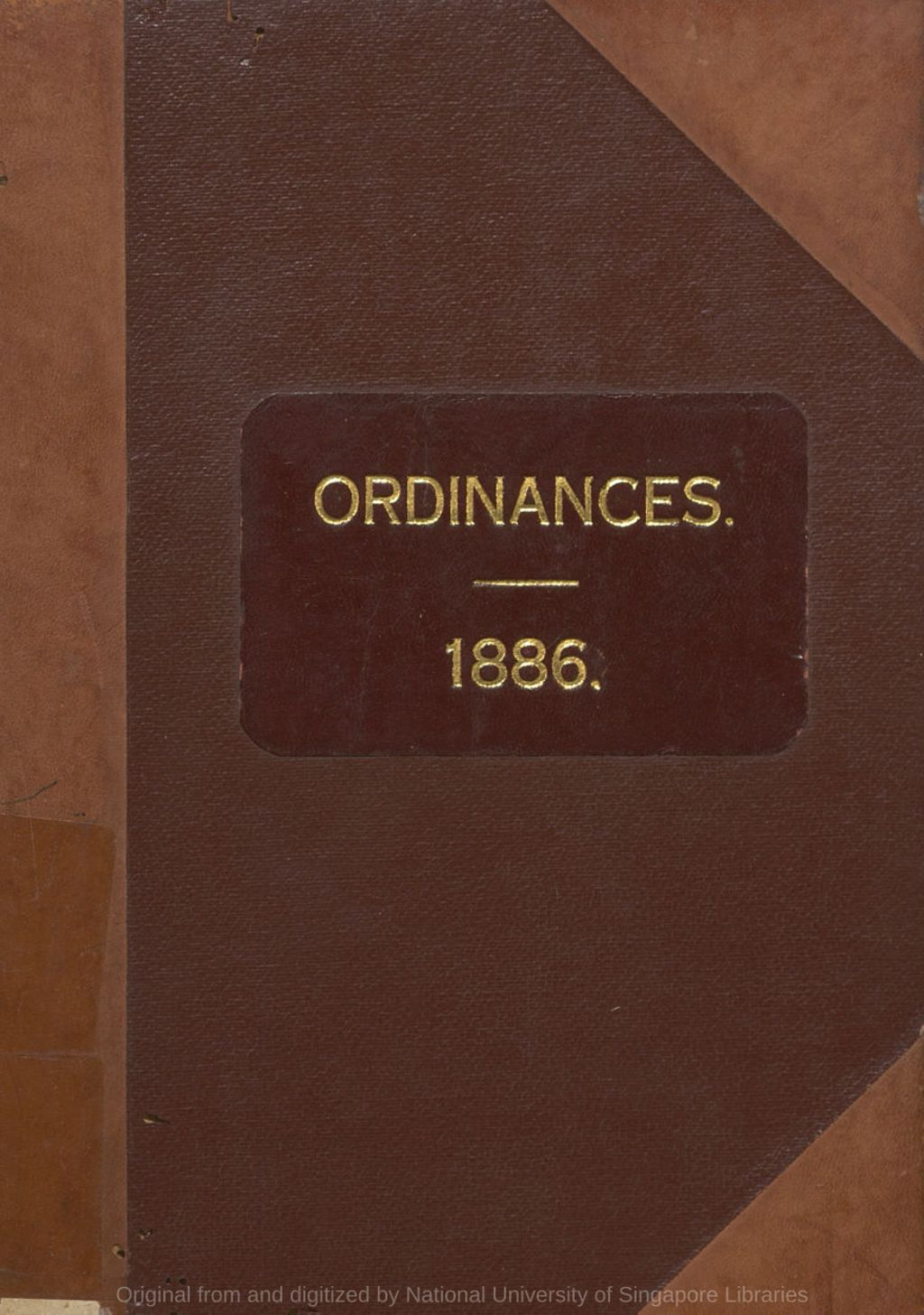 Miniature of Ordinances enacted by the governor of the Straits Settlements : with the advice and consent of the Legislative Council thereof during the year 1886