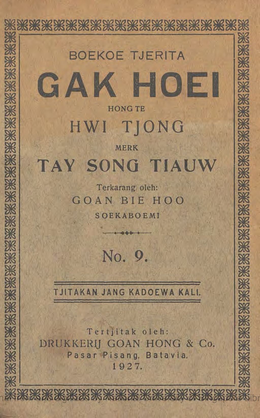 Miniature of Boekoe tjerita Gak Hoei tempo Hongtee Song Hwie Tjong toeroenan dari Hongtee Tio Kong In merk Taij Song Tiauw. No. 9