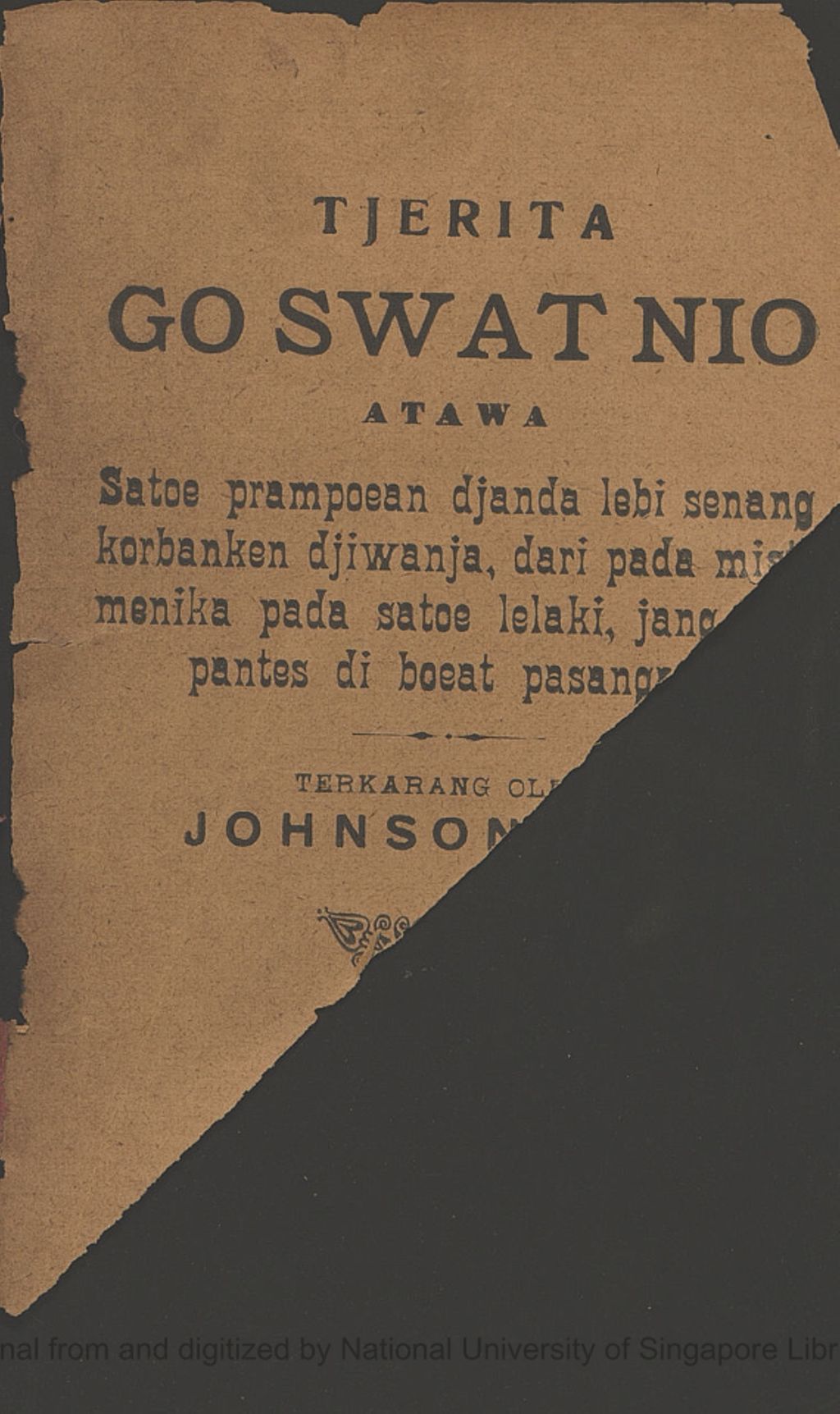 Miniature of Tjerita Go Swat Nio atawa Satoe prampoean djanda lebi senang korbanken djiwanja, dari pada misti menika pada satoe lelaki, jang tida pantes di boeat pasangan