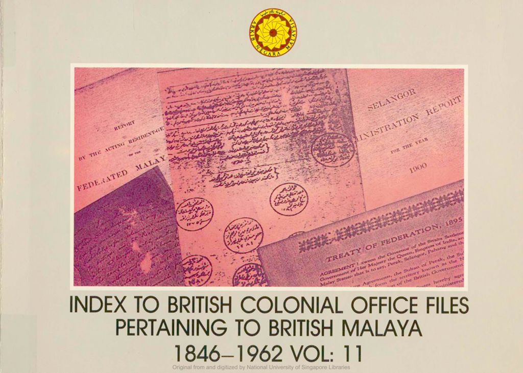 Miniature of Index to British Colonial Office files pertaining to British Malaya, Volume 11. Part B. CO 531 (British North Borneo original correspondence, 1907-1951); CO 874 (North Borneo Company papers, 1865-1952); CO 938 (Sarawak original correspondence, 1946-1951); CO 954 (Borneo original correspondence, 1946-1951); CO 947 (Cobbold Commission minutes and papers, 1962): File list and index