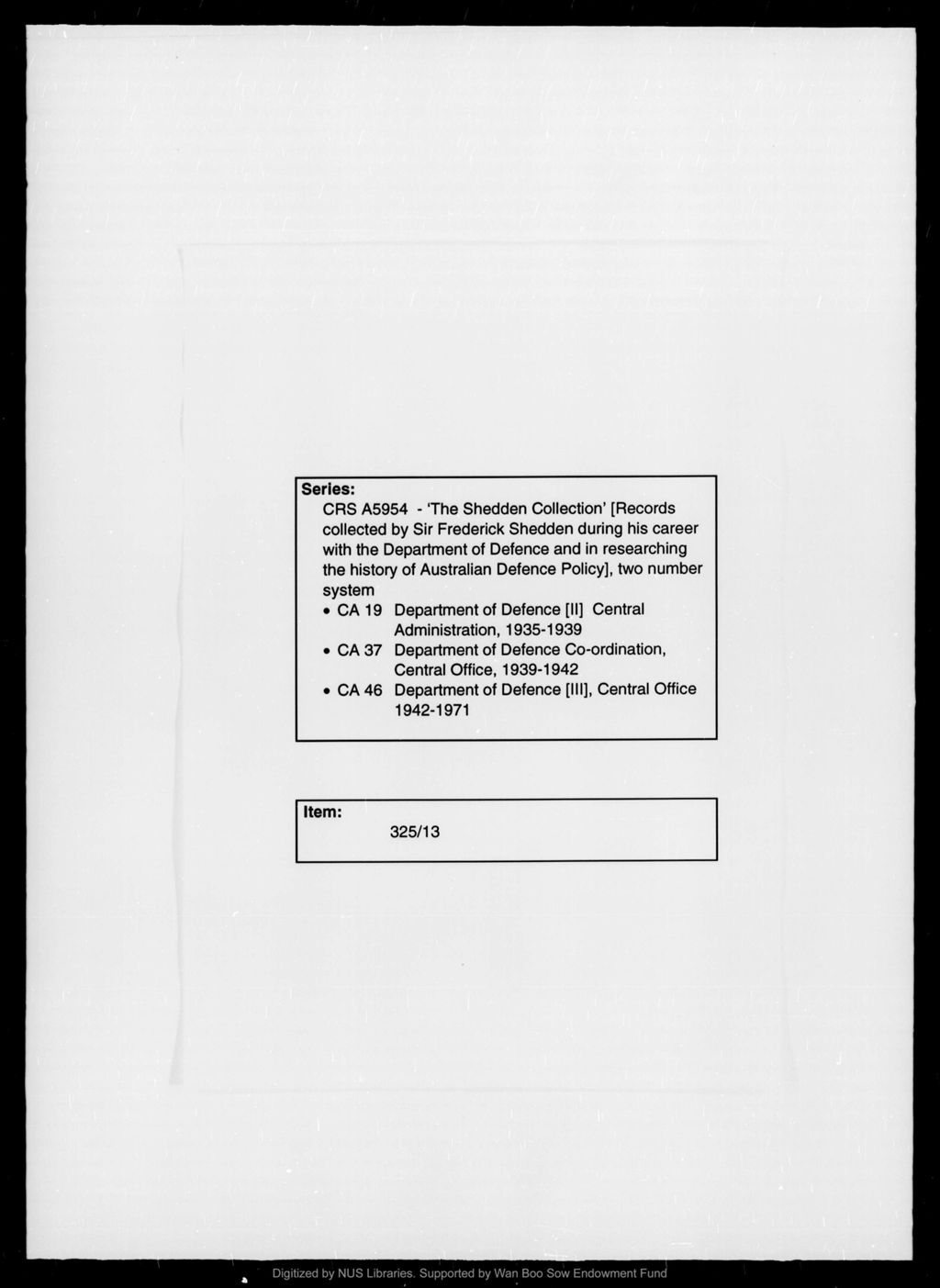 Miniature of Shedden collection: records collected by Sir Federick Shedden during his career with the Department of Defence and in researching the history of Australian Defence policy, 1937-1971 : CRSA 5954. Reel 1